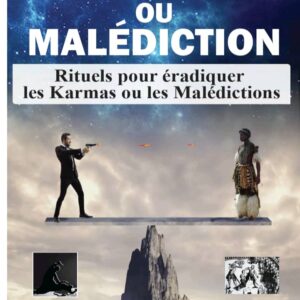 Karma ou Malédiction : Le Rituel Obligatoire pour Briser la Malchance et la Pauvreté